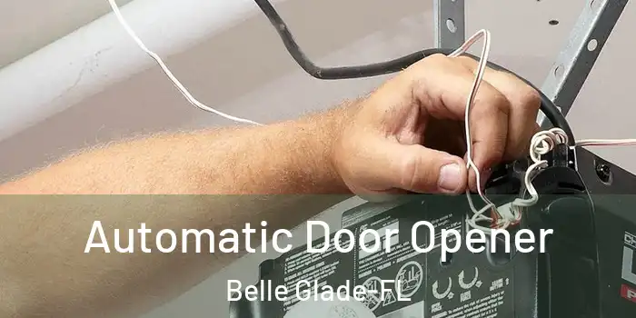 Automatic Door Opener Belle Glade-FL