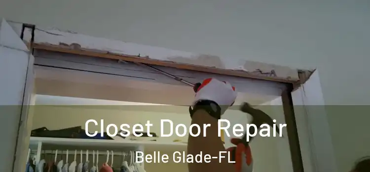  Closet Door Repair Belle Glade-FL