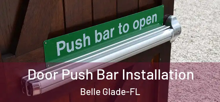  Door Push Bar Installation Belle Glade-FL