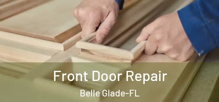  Front Door Repair Belle Glade-FL