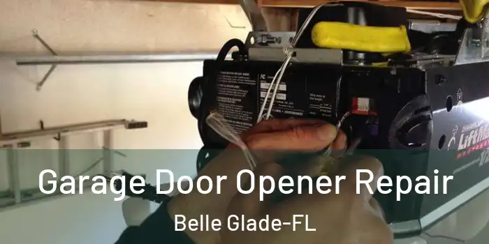  Garage Door Opener Repair Belle Glade-FL