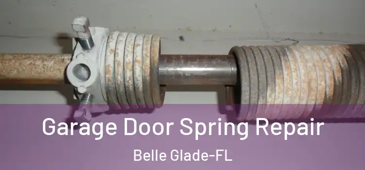  Garage Door Spring Repair Belle Glade-FL